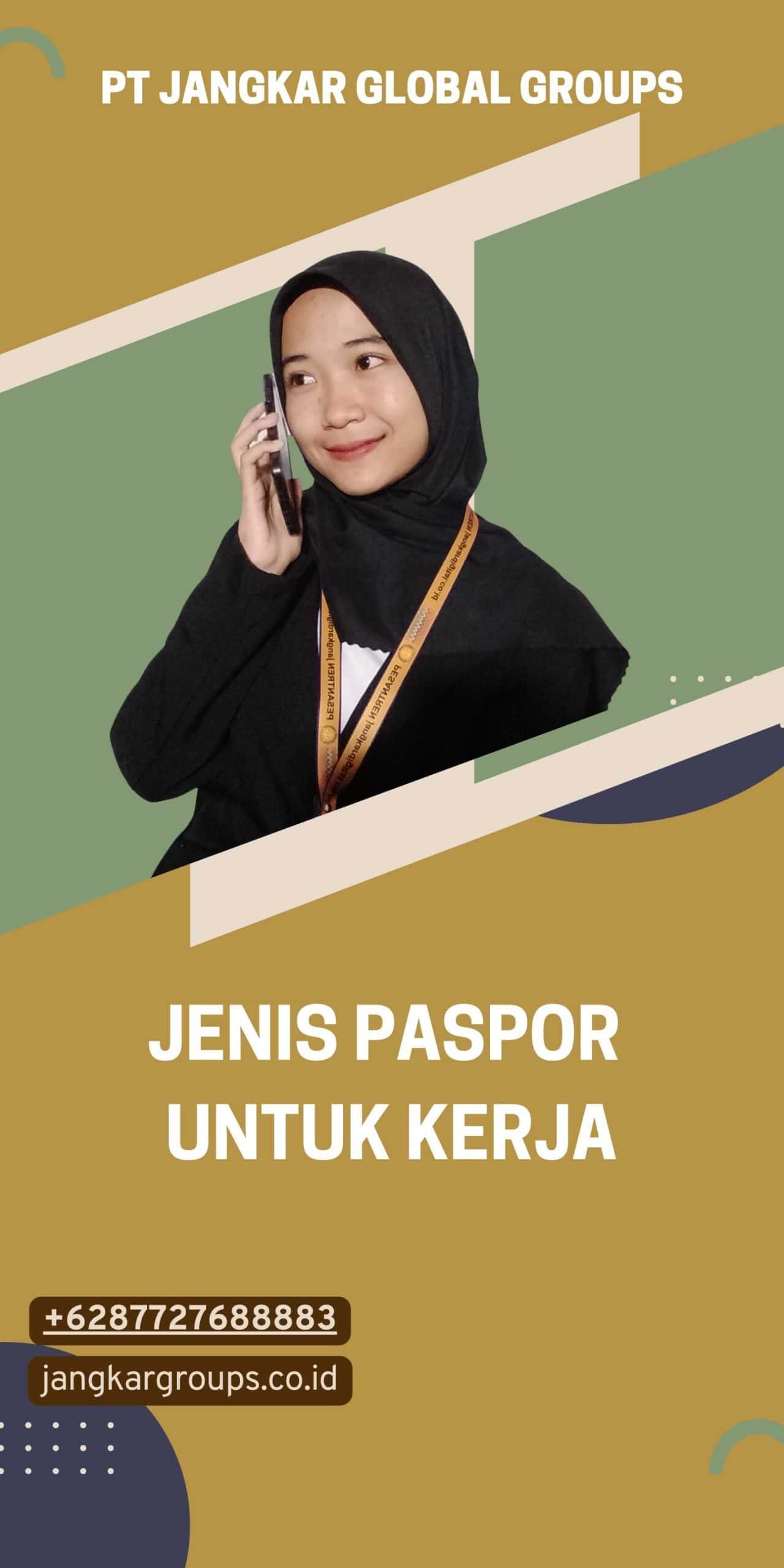 Jenis Paspor Untuk Kerja