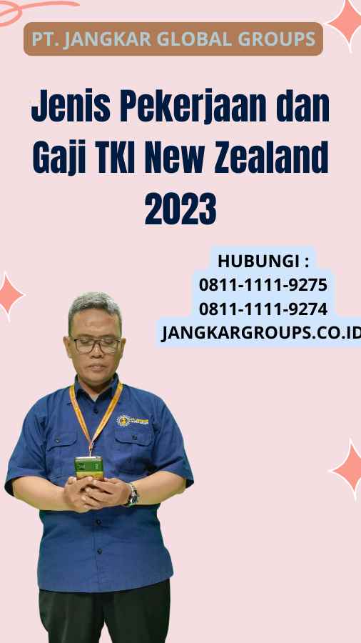 Jenis Pekerjaan dan Gaji TKI New Zealand 2023