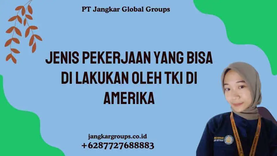 Jenis Pekerjaan yang Bisa Di lakukan oleh TKI di Amerika