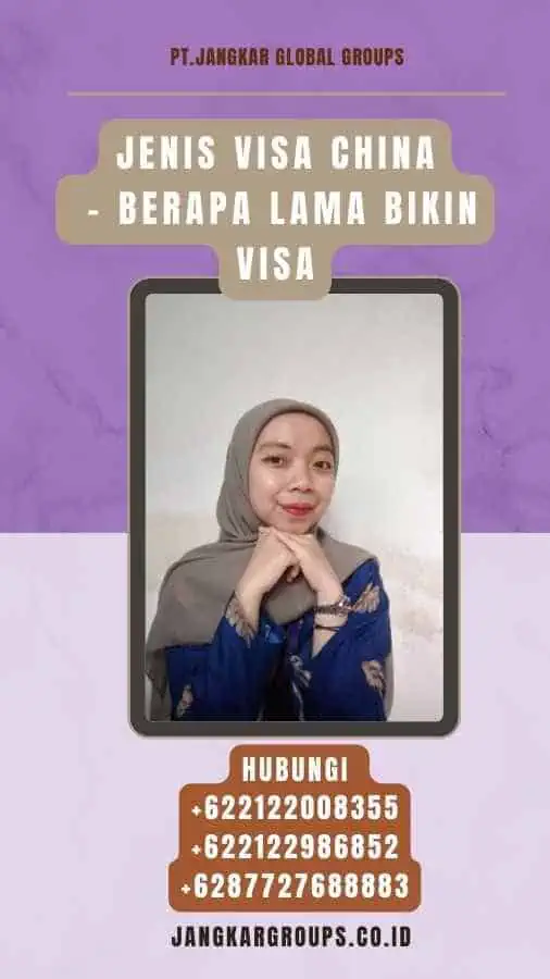 Jenis Visa China - Berapa Lama Bikin Visa