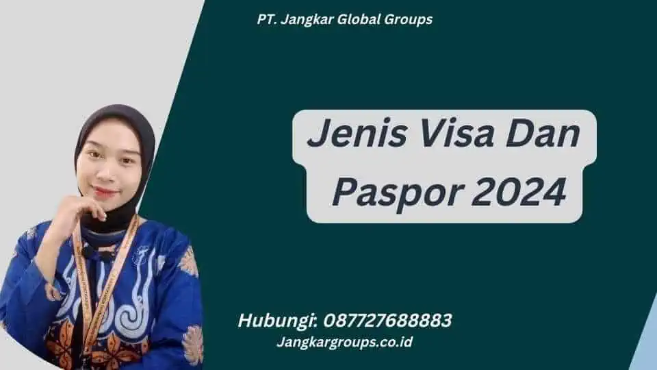 Jenis Visa Dan Paspor 2024