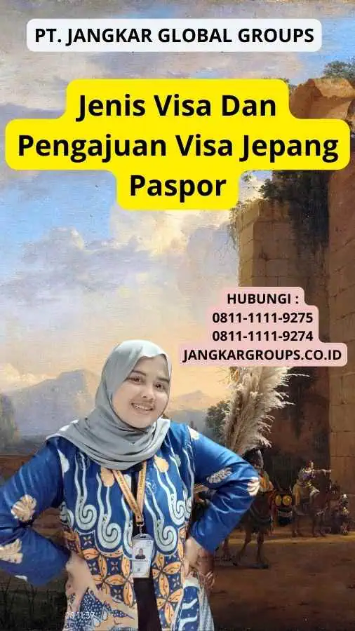 Jenis Visa Dan Pengajuan Visa Jepang Paspor