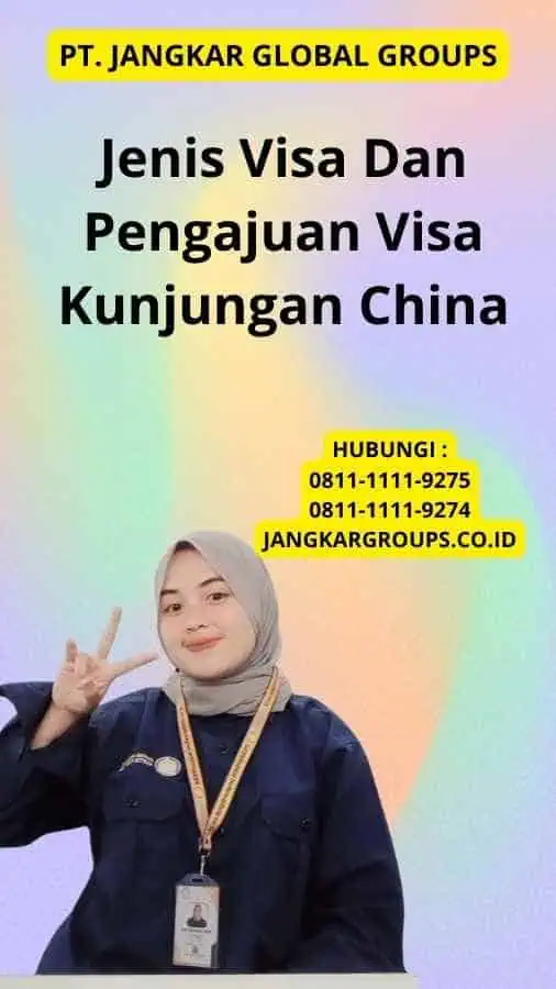 Jenis Visa Dan Pengajuan Visa Kunjungan China