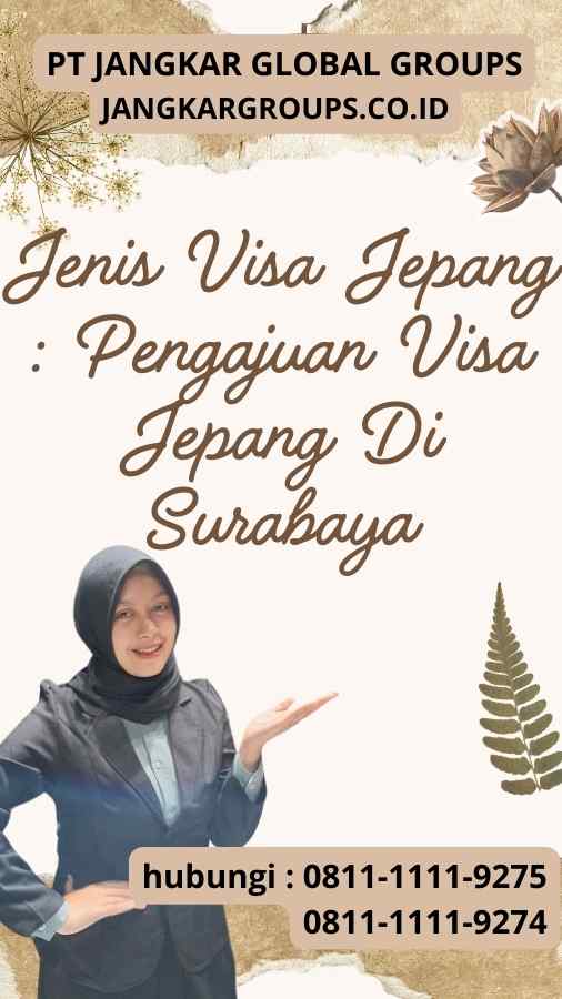 Jenis Visa Jepang Pengajuan Visa Jepang Di Surabaya