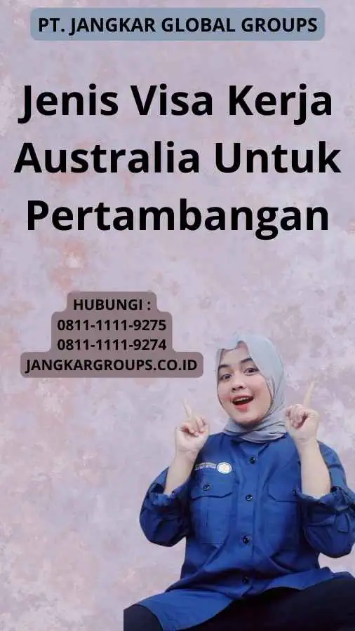 Jenis Visa Kerja Australia Untuk Pertambangan