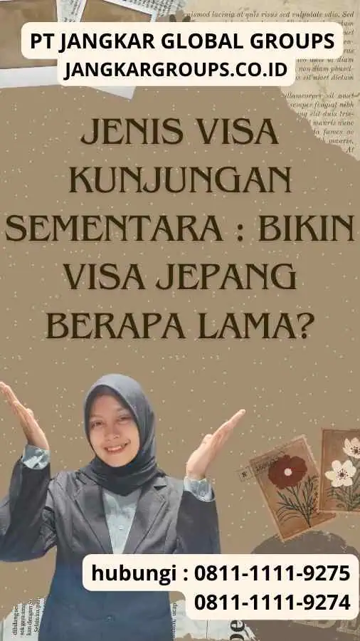 Jenis Visa Kunjungan Sementara Bikin Visa Jepang Berapa Lama