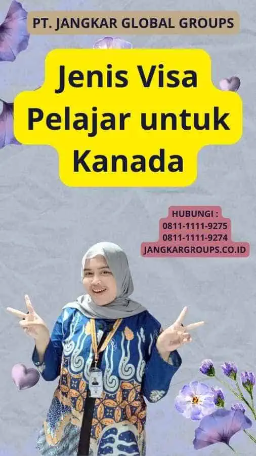 Jenis Visa Pelajar untuk Kanada