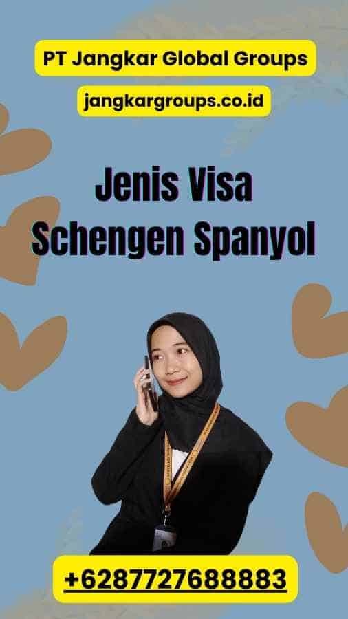 Jenis Visa Schengen Spanyol