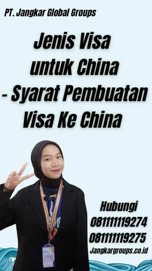 Jenis Visa untuk China - Syarat Pembuatan Visa Ke China