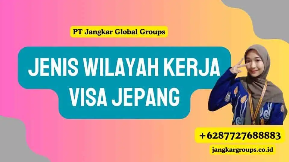 Jenis Wilayah Kerja Visa Jepang