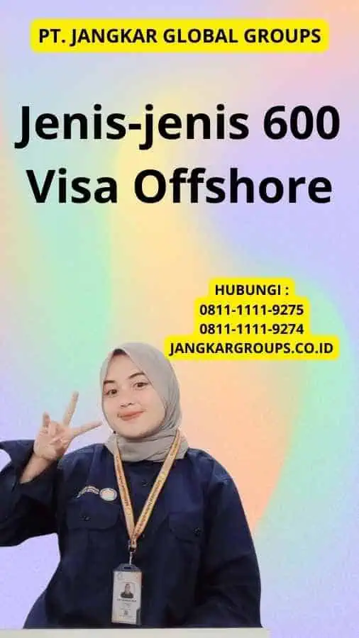 Jenis-jenis 600 Visa Offshore