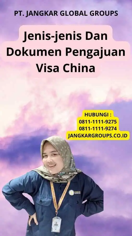 Jenis-jenis Dan Dokumen Pengajuan Visa China