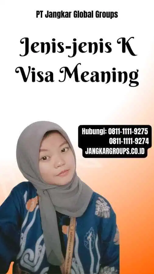 Jenis-jenis K Visa Meaning