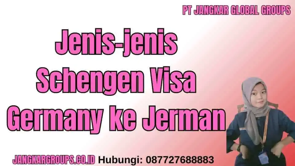 Jenis-jenis Schengen Visa Germany ke Jerman