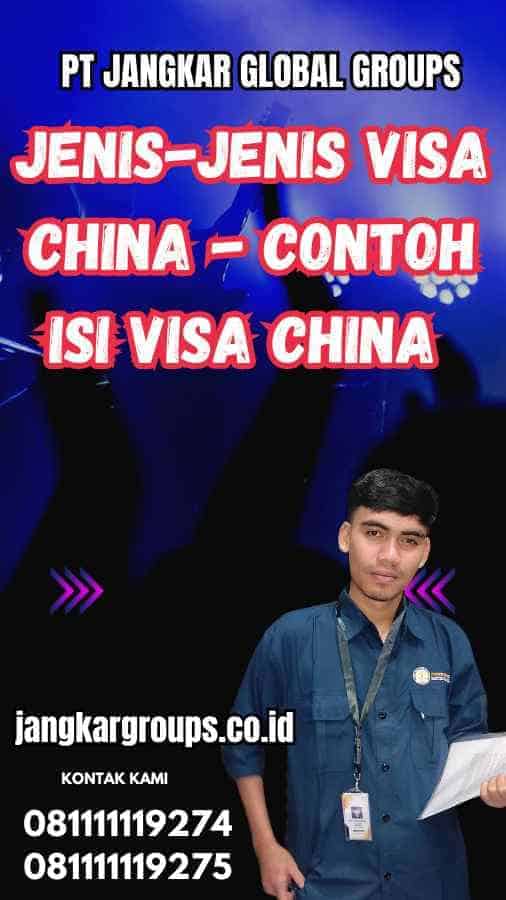 Jenis-jenis Visa China - Contoh Isi Visa China