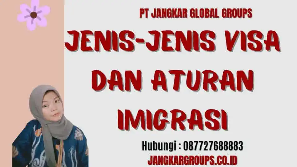 Jenis-jenis Visa Dan Aturan Imigrasi