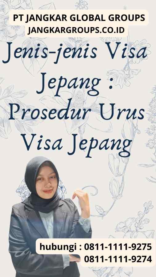 Jenis-jenis Visa Jepang Prosedur Urus Visa Jepang