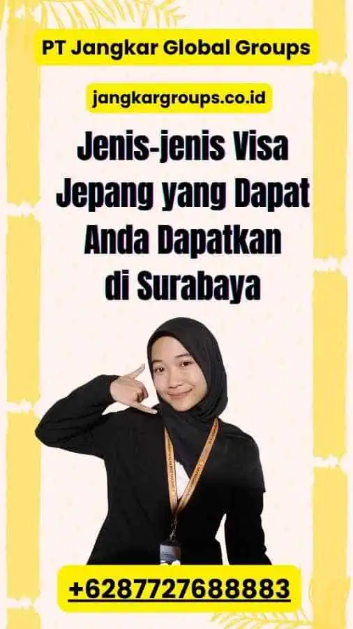 Jenis-jenis Visa Jepang yang Dapat Anda Dapatkan di Surabaya