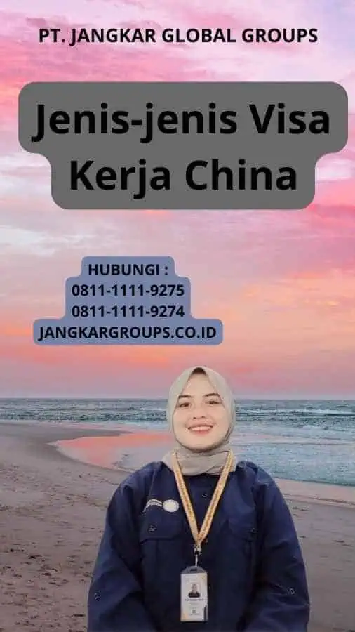 Jenis-jenis Visa Kerja China