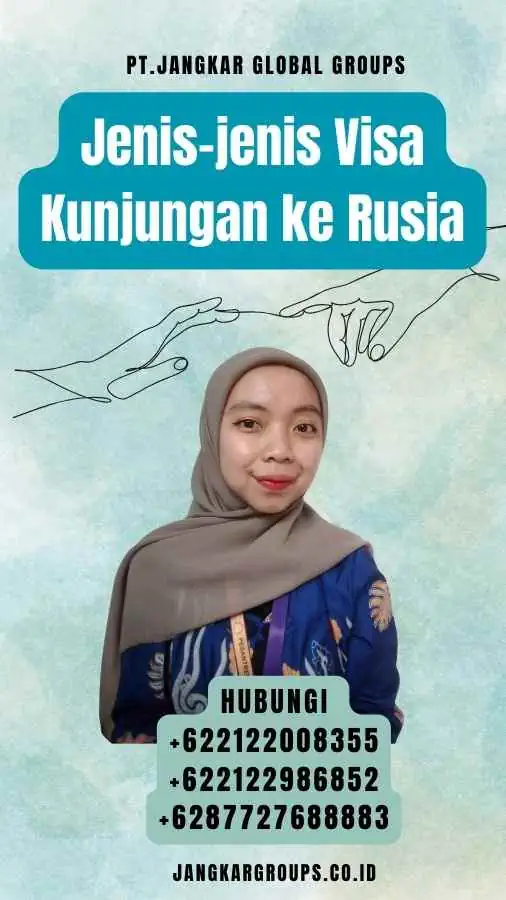 Jenis-jenis Visa Kunjungan ke Rusia