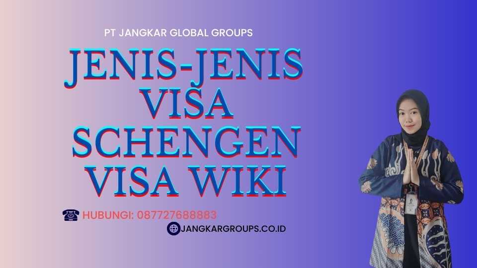 Jenis-jenis Visa Schengen Visa Wiki