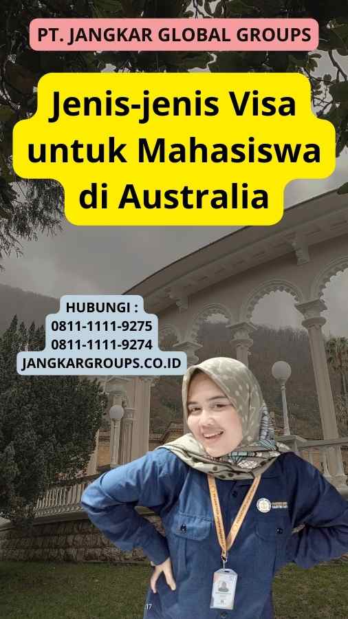 Jenis-jenis Visa untuk Mahasiswa di Australia