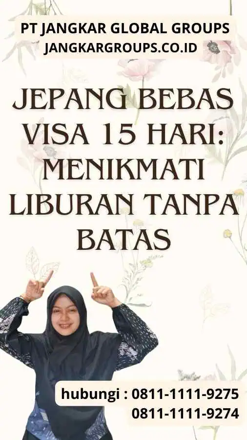 Jepang Bebas Visa 15 Hari Menikmati Liburan Tanpa Batas