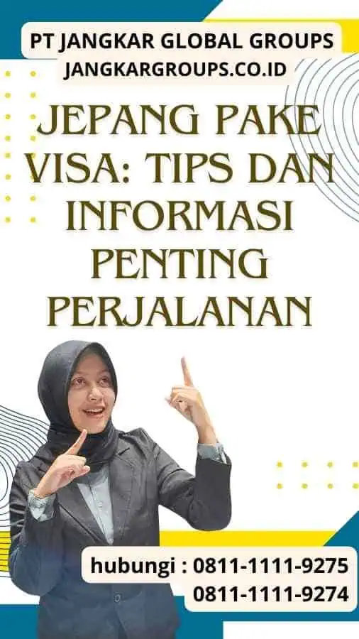 Jepang Pake Visa Tips dan Informasi Penting Perjalanan