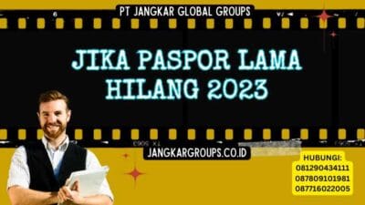 Jika Paspor Lama Hilang 2023