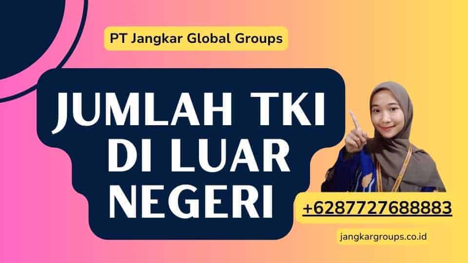 Jumlah Data TKI di Luar Negeri