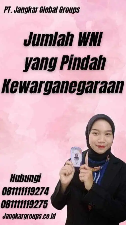 Jumlah WNI yang Pindah Kewarganegaraan