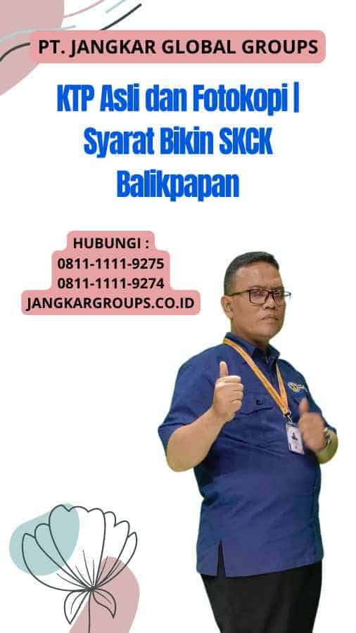 KTP Asli dan Fotokopi Syarat Bikin SKCK Balikpapan