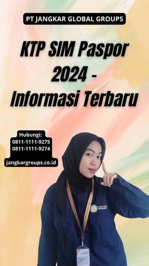 KTP SIM Paspor 2024 - Informasi Terbaru