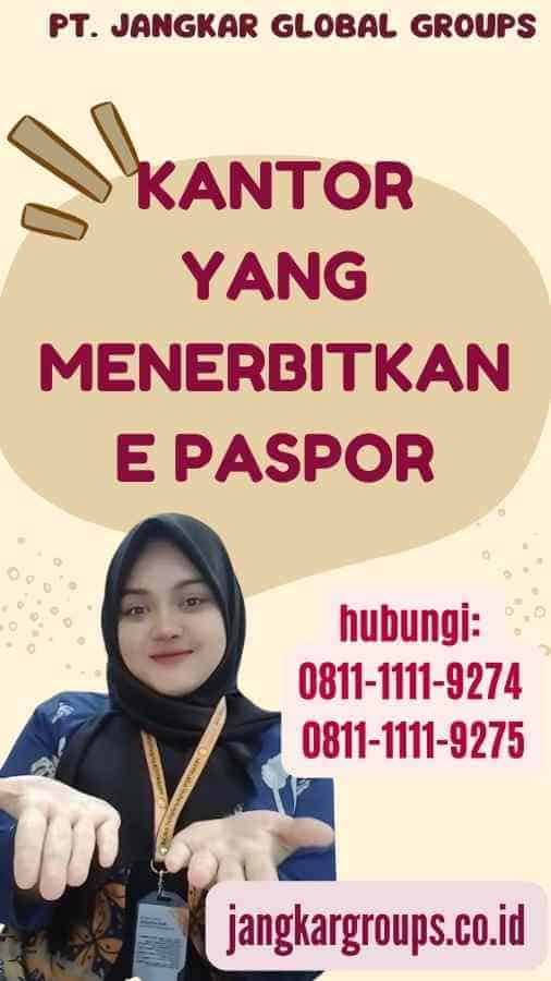 Kantor yang Menerbitkan E Paspor