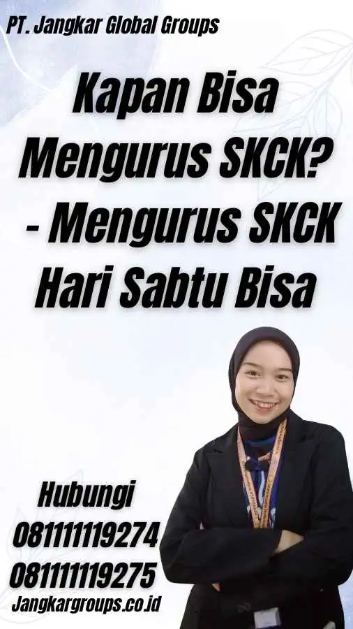 Kapan Bisa Mengurus SKCK? - Mengurus SKCK Hari Sabtu Bisa