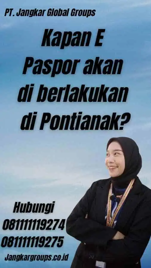 Kapan E Paspor akan di berlakukan di Pontianak?