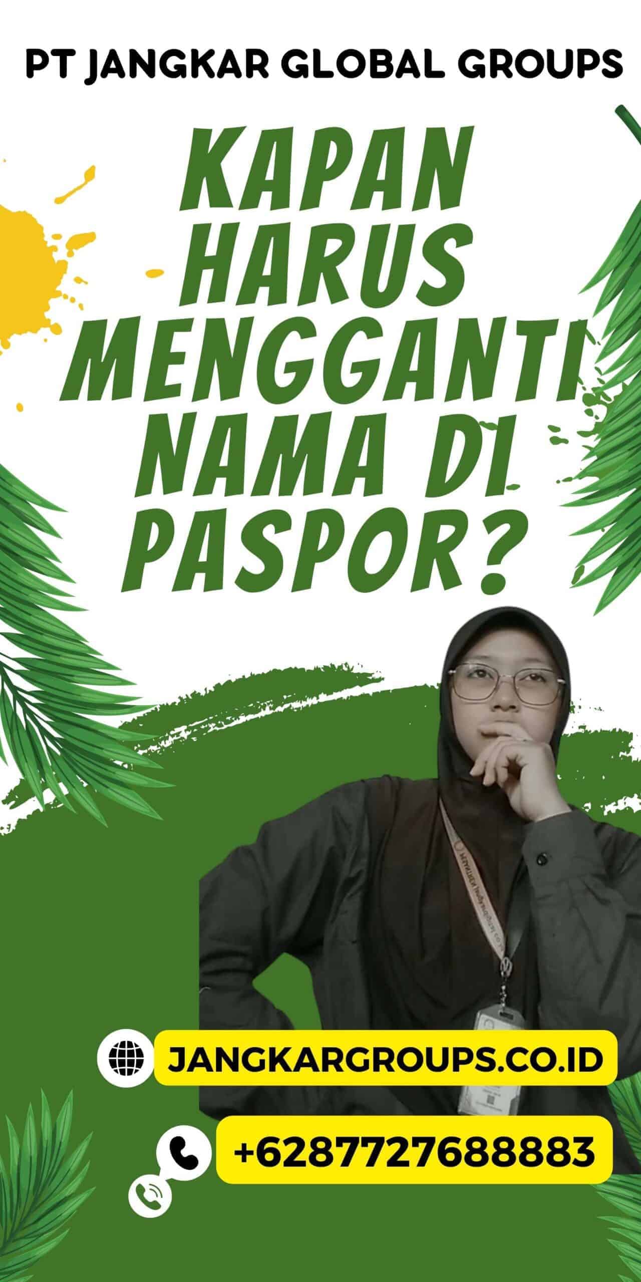 Kapan Harus Mengganti Nama di Paspor?