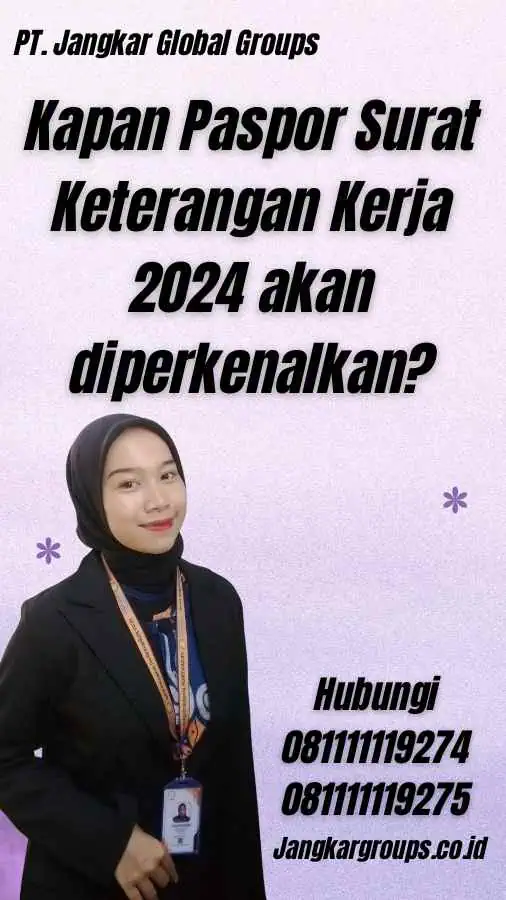 Kapan Paspor Surat Keterangan Kerja 2024 akan diperkenalkan?