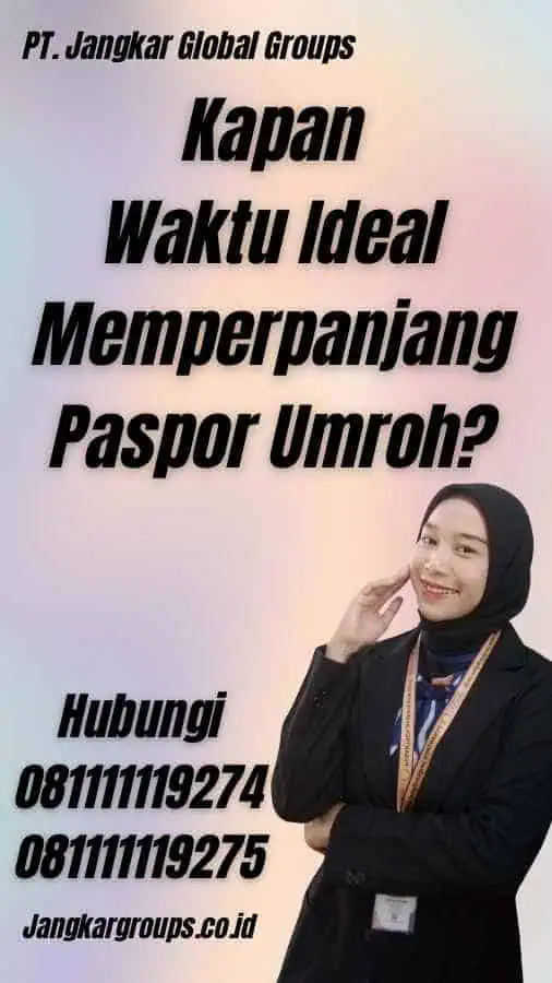 Kapan Waktu Ideal Memperpanjang Paspor Umroh?