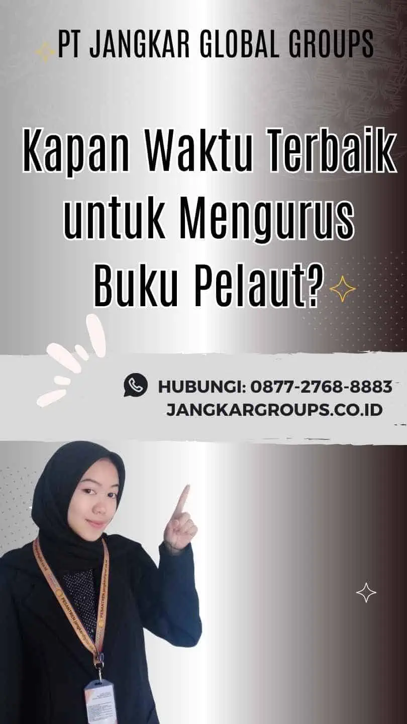 Kapan Waktu Terbaik untuk Mengurus Buku Pelaut?