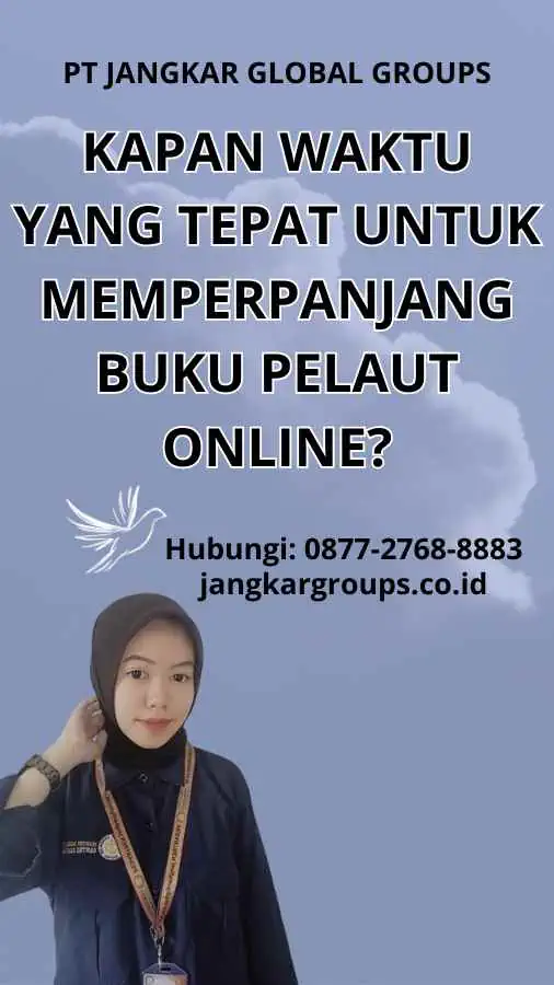 Kapan Waktu yang Tepat untuk Memperpanjang Buku Pelaut Online? - Syarat Perpanjangan