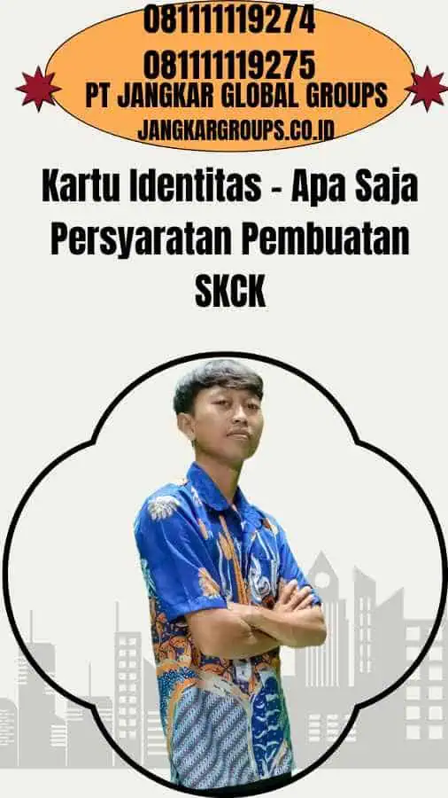 Kartu Identitas - Apa Saja Persyaratan Pembuatan SKCK