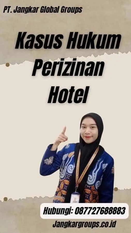 Kasus Hukum Perizinan Hotel