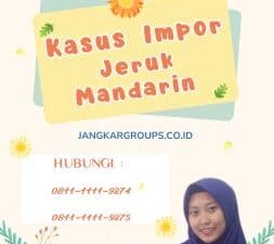 Kasus Impor Jeruk Mandarin