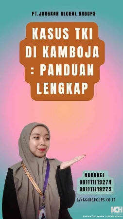 Kasus TKI Di Kamboja Panduan Lengkap