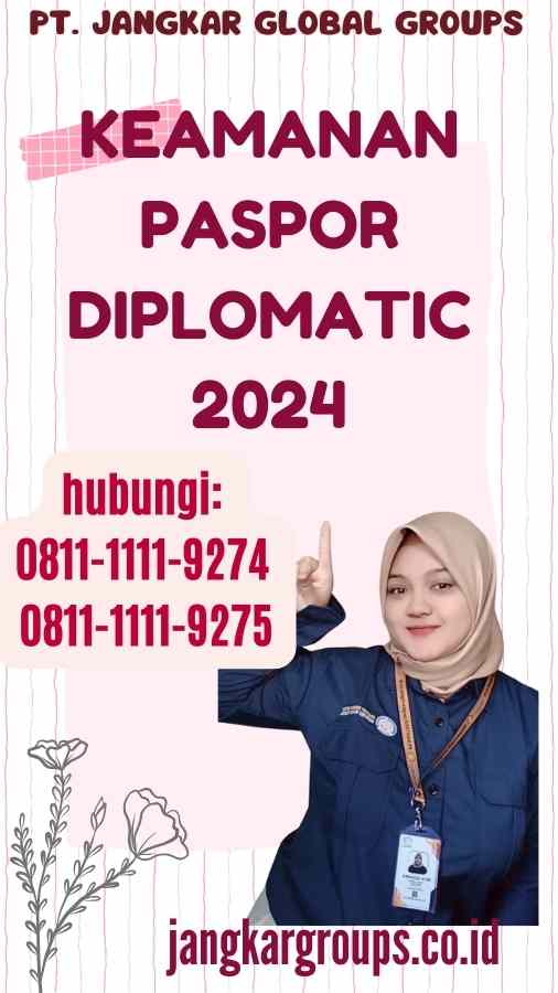 Keamanan Paspor Diplomatic 2024