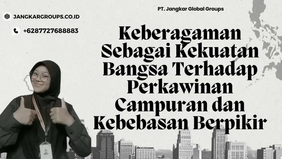 Keberagaman Sebagai Kekuatan Bangsa Terhadap Perkawinan Campuran dan Kebebasan Berpikir