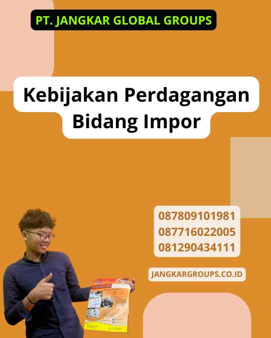 Kebijakan Perdagangan Bidang Impor