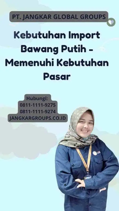 Kebutuhan Import Bawang Putih - Memenuhi Kebutuhan Pasar