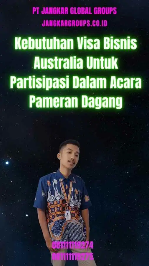 Kebutuhan Visa Bisnis Australia Untuk Partisipasi Dalam Acara Pameran Dagang